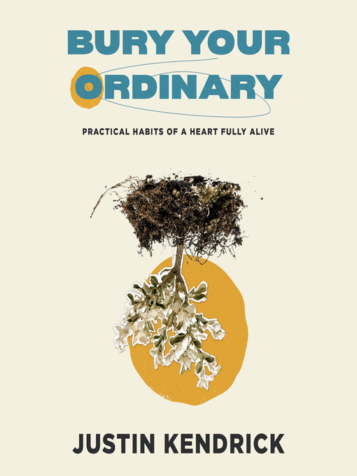 Title details for Bury Your Ordinary by Justin Kendrick - Available